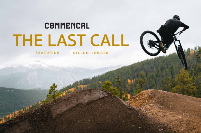 Commencal // ‘The Last Call’ – Dillon Lemarr