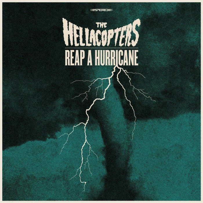 The Hellacopters – New single & video ‘Reap A Hurricane’!
