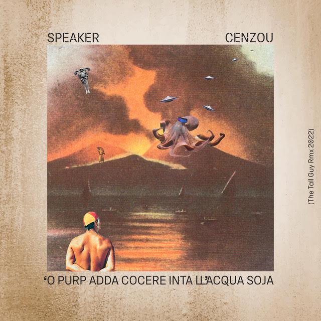 Speaker Cenzou, arriva il remix e video di ‘O Purp Adda Cocere Inta ‘llacqua Soja’