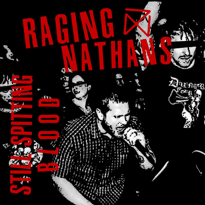 THE RAGING NATHANS ‘STILL SPITTING BLOOD’