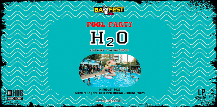 BAY FEST 2023: H2O HEADLINER DEL POOL PARTY!