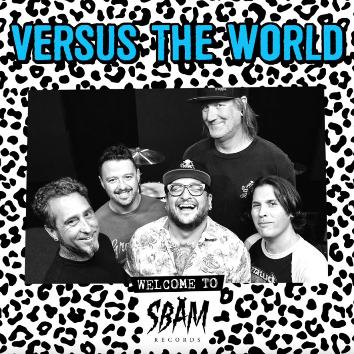 Santa Barbara, CA’s Versus The World (Feat. members of Lagwagon, Good Riddance) sign with SBÄM Records