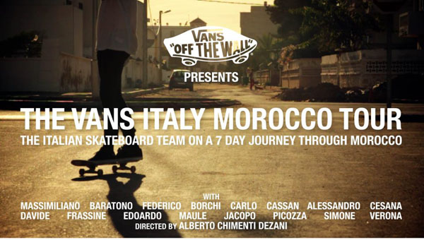 The Vans Italy Marocco Tour video