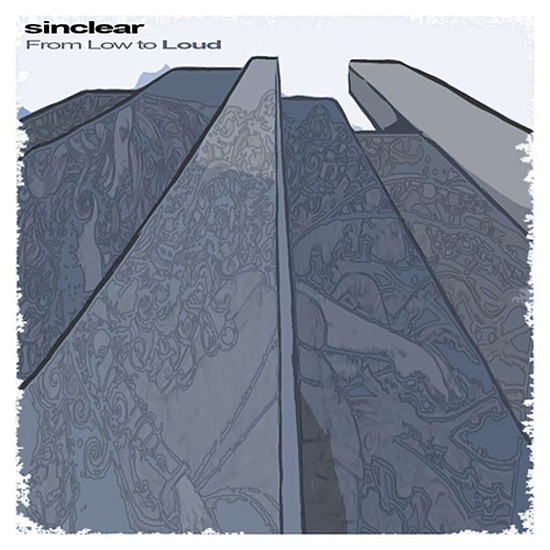 Sinclear ‘From Low To Loud’