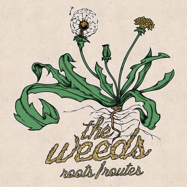 The Weeds ‘Roots/Routes’