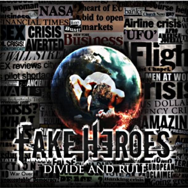 Fake Heroes ‘Divide And Rule’