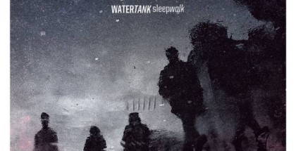 Watertank - Sleepwalk
