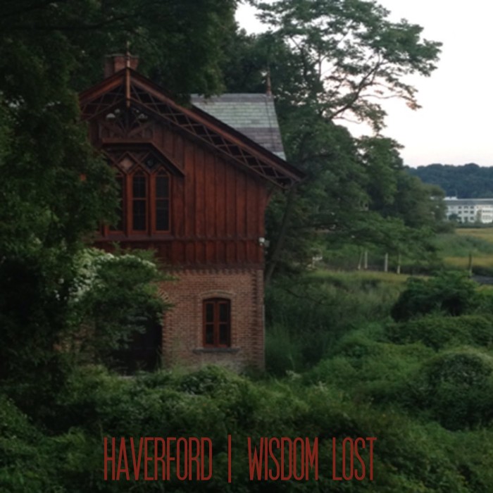 Haverford ‘Wisdom Lost’