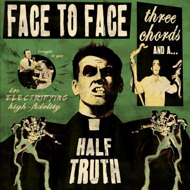 Face To Face ‘Three Chords & A Half Truth’