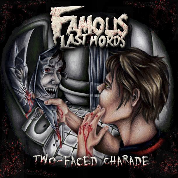 Famous Last Words ‘Two-Faced Charade’