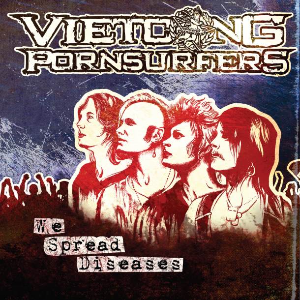 Vietcong Pornsurfers ‘We Spread Diseases’