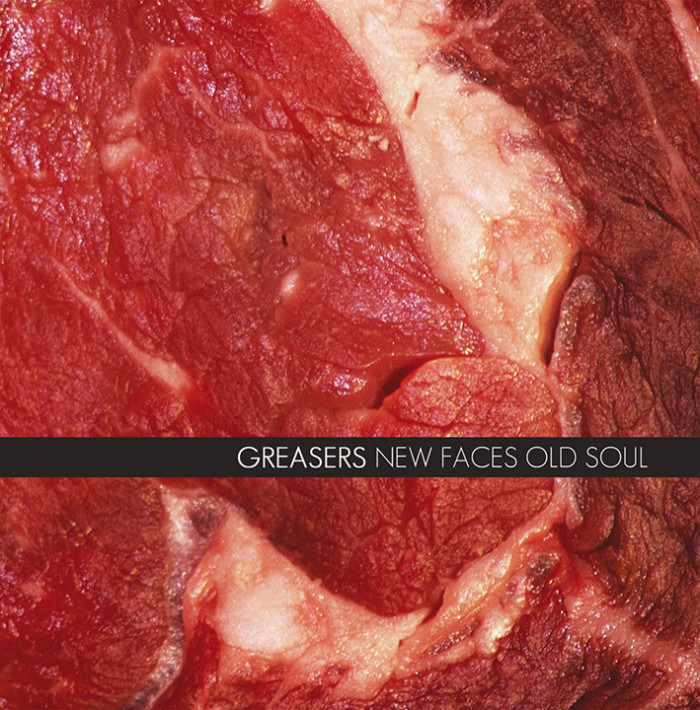 Greasers ‘New Faces Old Soul’