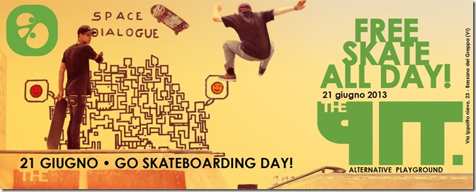 Go Skateboarding Day | venerdì 21 giugno 2013 | Free skate @ The Pit