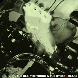 Blake split con The Old, The Young & The Other in free-download
