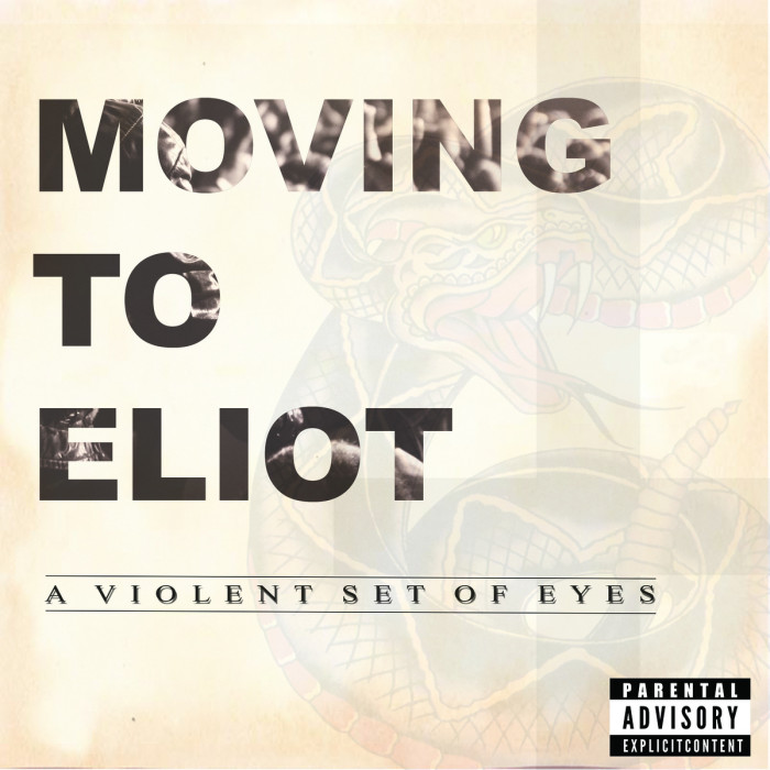 Moving To Eliot ‘A Violent Set Of Eyes’
