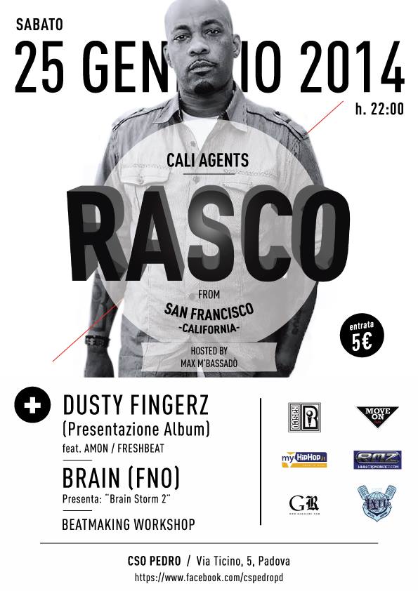 SAB 25/01/2014 RASCO/CALI AGENTS (CALI/SAN FRAN) + DUSTY FINGERZ feat. AMON + FRESHBEAT + BRAIN (FNO) MOVE ON FAM + BEATMAKING WORKSHOP @ CSO PEDRO PADOVA