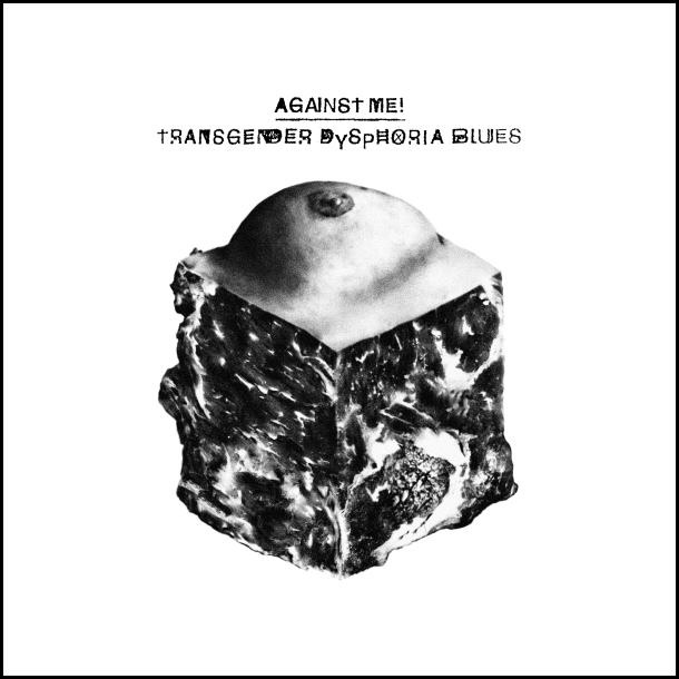 Against Me! ‘Transgender Dysphoria Blues’