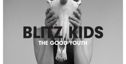 Blitz Kids - The Good Youth