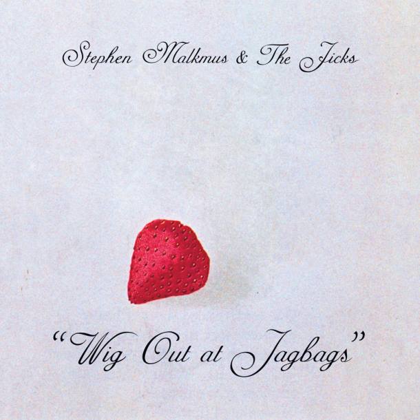 Stephen Malkmus & The Jicks ‘Wig Out At Jagbags’