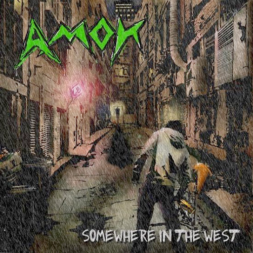 Amok ‘Somewhere In The West’