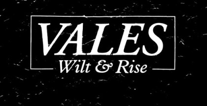 vales-wilt-and-rise-e1391651077674