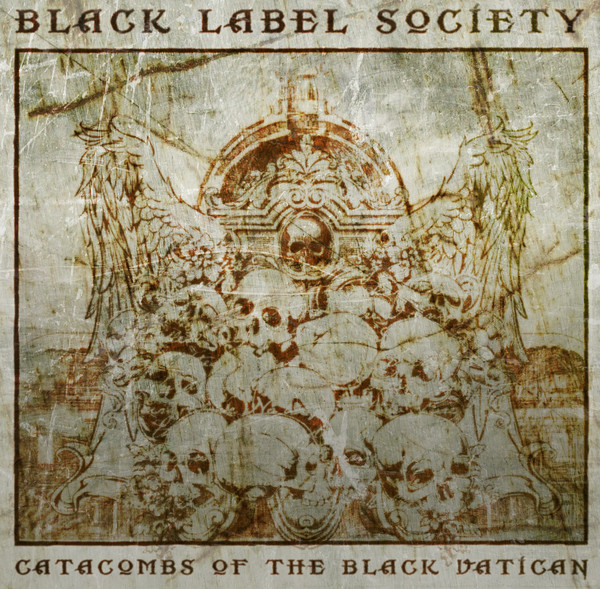 Black Label Society ‘Catacombs Of The Black Vatican’