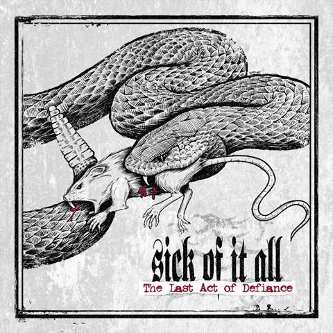Sick Of It All – reveal international release dates, track listing and cover of ‘The Last Act Of Defiance’