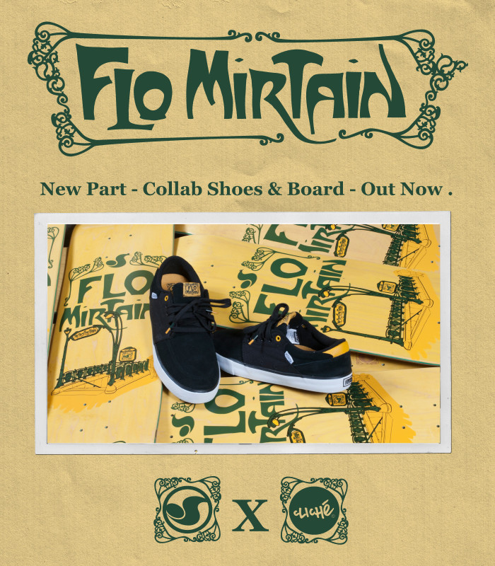 Flo Mirtain DVS x Cliche Collab part