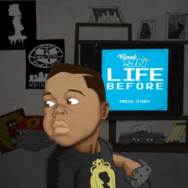The Good Sin presents ‘Life Before’