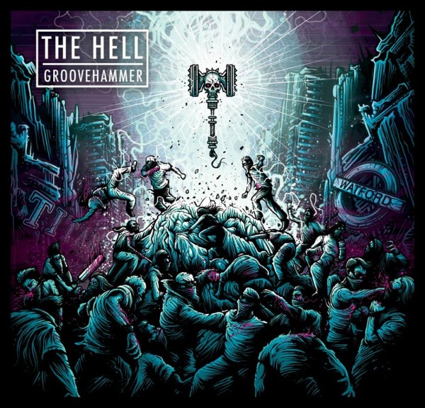 The Hell ‘Groovehammer’