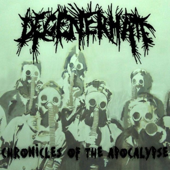 Degenerhate ‘Chronicles Of The Apocalypse’