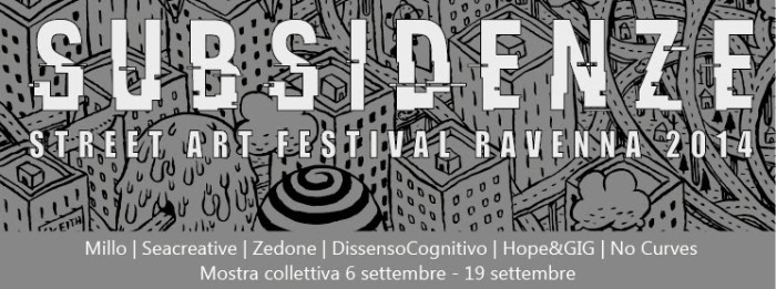 Subsidenze Street Art Festival Ravenna 2014