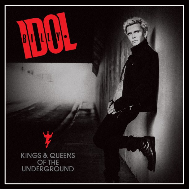 Billy Idol ‘Kings & Queens Of The Underground’
