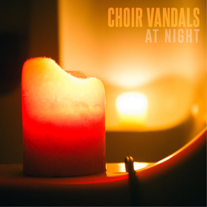 Choir Vandals ‘At Night’