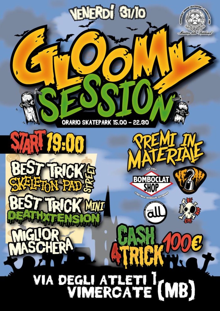 Gloomy Session – Ministero dello Skateboard – 31 ottobre
