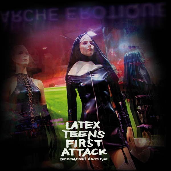 Latex Teens First Attack ‘Supermarché Érotique’