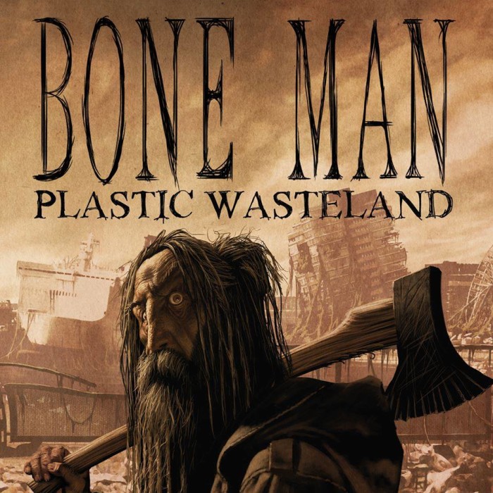 Bone Man ‘Plastic Wasteland’ + Camel Driver ‘Camel Driver’