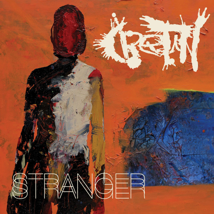 Cretin ‘Stranger’