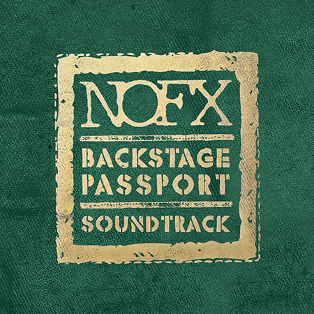 NOFX ‘Backstage Passport Soundtrack’