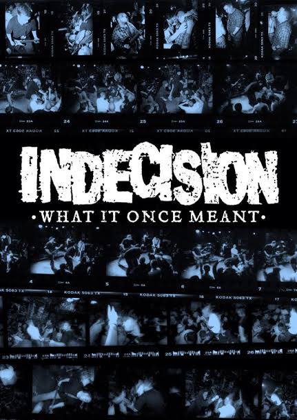 Indecision ‘What It Once Meant’ documentary screening & DVD pre-order