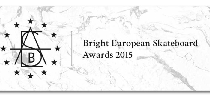 2015 Bright European Skateboard Awards – Save the Date!