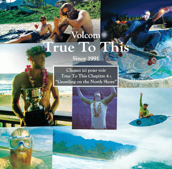 Volcom presents True To This: Chapter 4 ‘Growling on the North Shore’