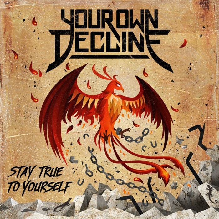 Your Own Decline ‘Stay True To Yourself’