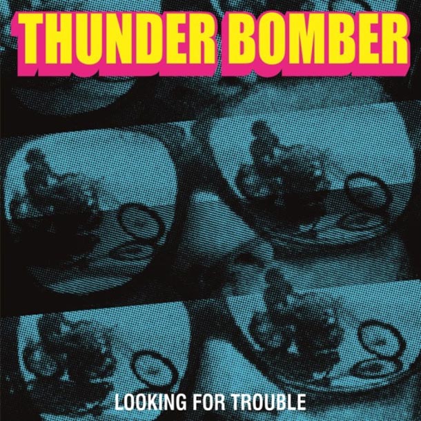 Thunder Bomber ‘Looking For Troubles’