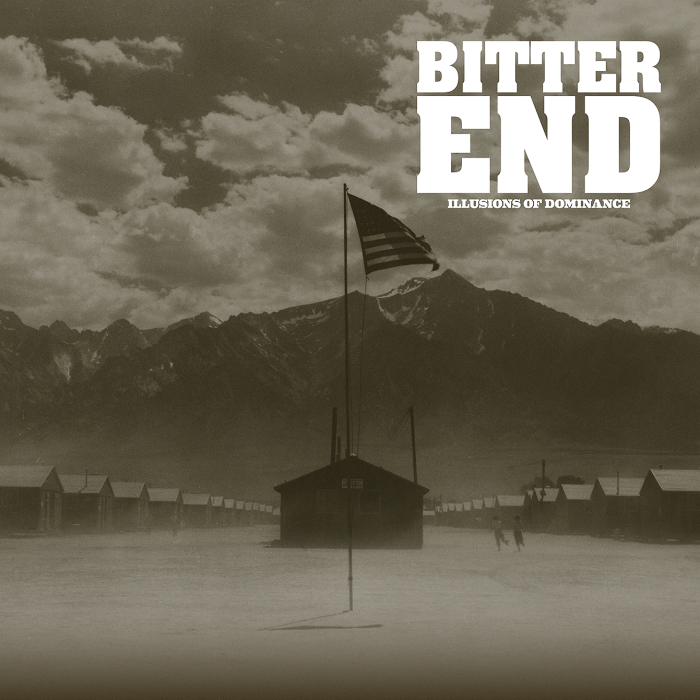 Bitter End ‘Illusions Of Dominance’