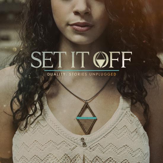 Set It Off ‘Duality: Stories Unplugged’