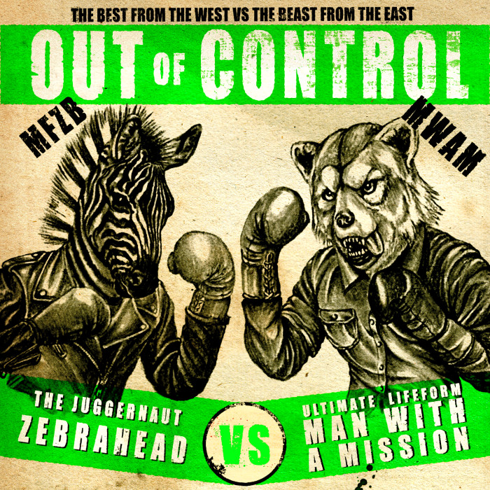 Zebrahead/Man With A Mission ‘Out Of Control’