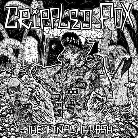 Crippled Fox ‘The Final Thrash’