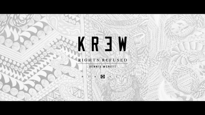 Dennis McNett x Krew Rights Refused