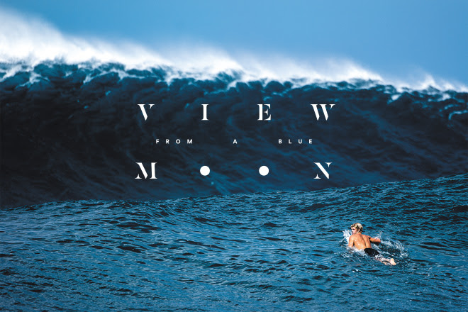 ‘View From A Blue Moon’ – A Surf Film starring John John Florence